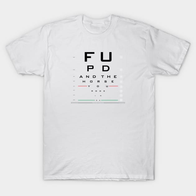 FUPD Eye Chart T-Shirt by YOPD Artist